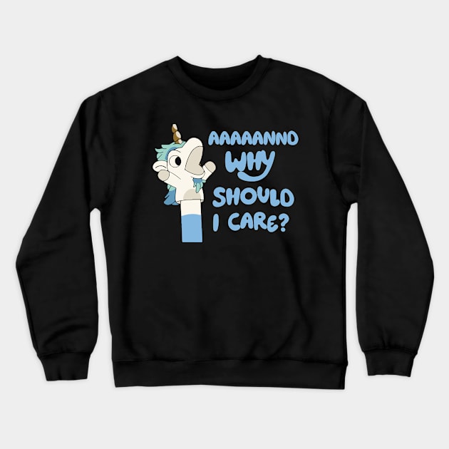 And Why Should I Care Funny Sarcastic Unicorn Gift For Boys Girls Kids toddlers Crewneck Sweatshirt by Los San Der